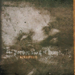 Nekropolis - The Perversion of Humanity